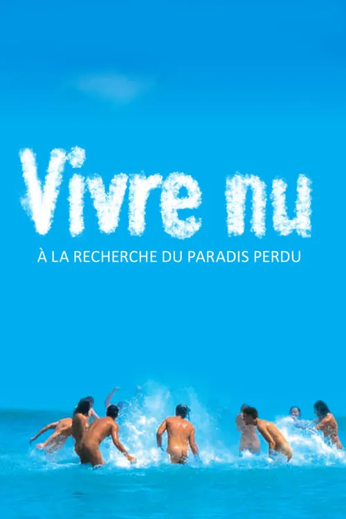 Vivre nu : À la recherche du paradis perdu (фильм)