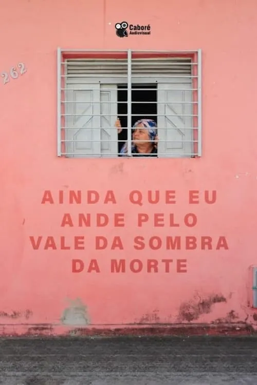 Ainda Que Eu Ande Pelo Vale da Sombra da Morte (movie)