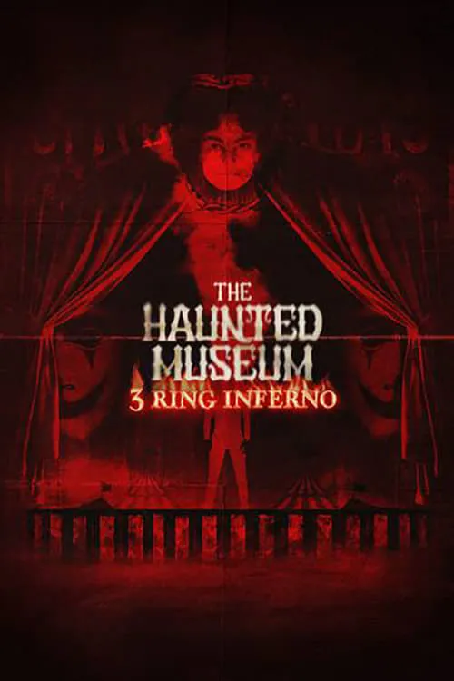 The Haunted Museum: 3 Ring Inferno (movie)