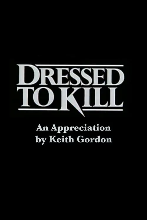 Dressed to Kill: An Appreciation by Keith Gordon (фильм)