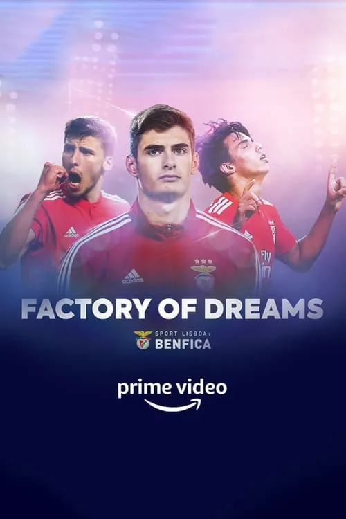 Factory of Dreams: Benfica (сериал)