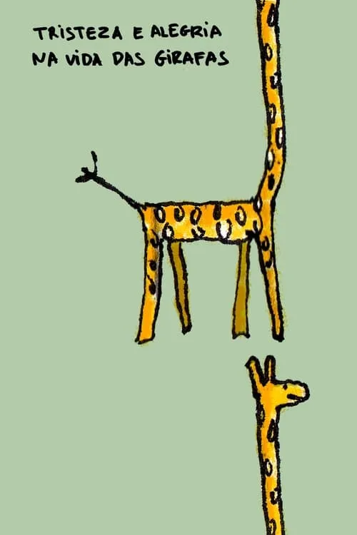 Tristeza e Alegria na Vida das Girafas (фильм)