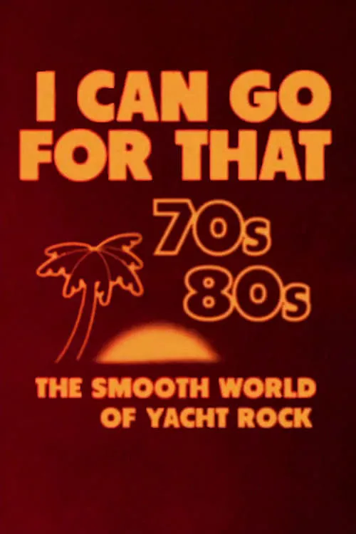 I Can Go for That: The Smooth World of Yacht Rock