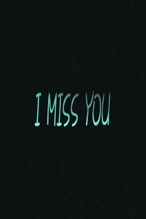 I Miss You (movie)