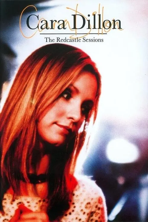 Cara Dillon: The Redcastle Sessions (movie)