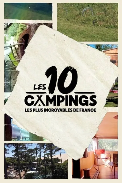 Les 10 campings les plus incroyables de France (фильм)