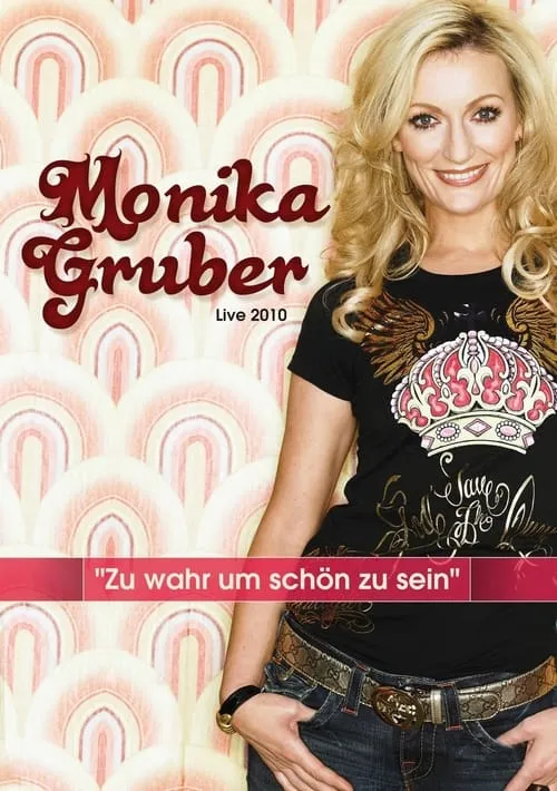 Monika Gruber: Zu wahr um schön zu sein (movie)