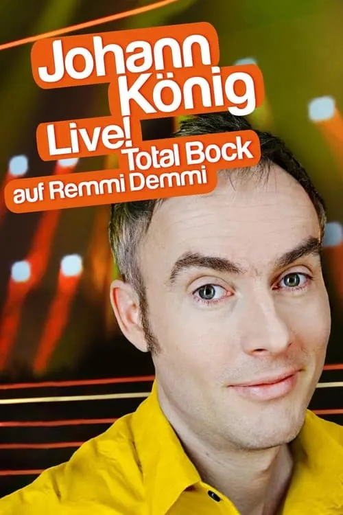 Johann König - Live! Total Bock auf Remmi Demmi (movie)