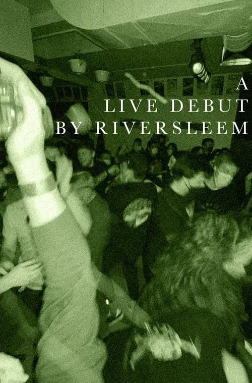 A Live Debut by Riversleem (movie)