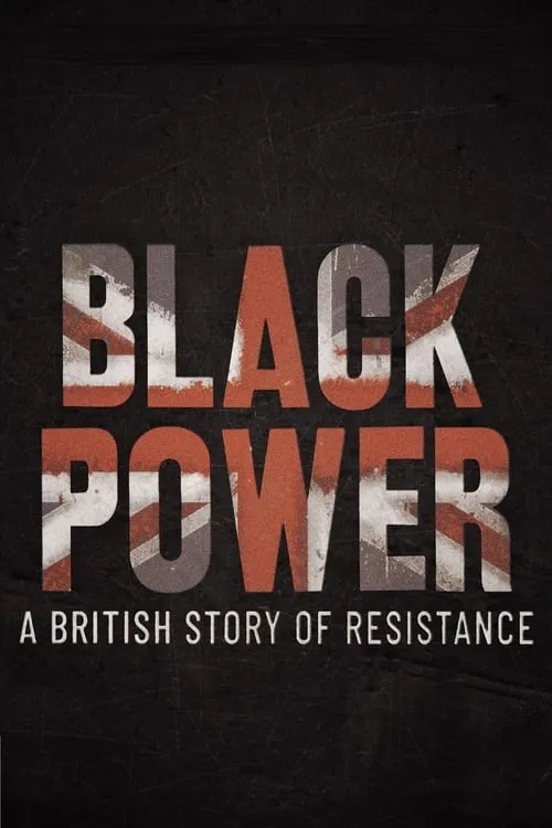 Black Power: A British Story of Resistance (movie)