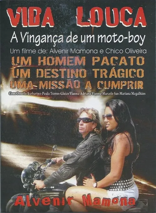 Vida Louca - A Vingança de Um Motoboy I (movie)