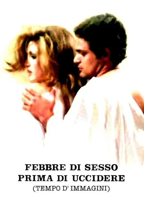 Febbre di sesso prima di uccidere (Tempo d'immagini) (movie)