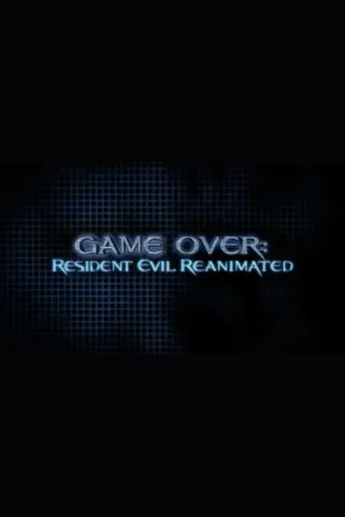 Game Over: Resident Evil Reanimated (movie)