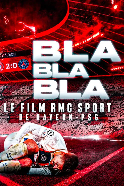 Blablabla : le film RMC Sport de Bayern-PSG (фильм)