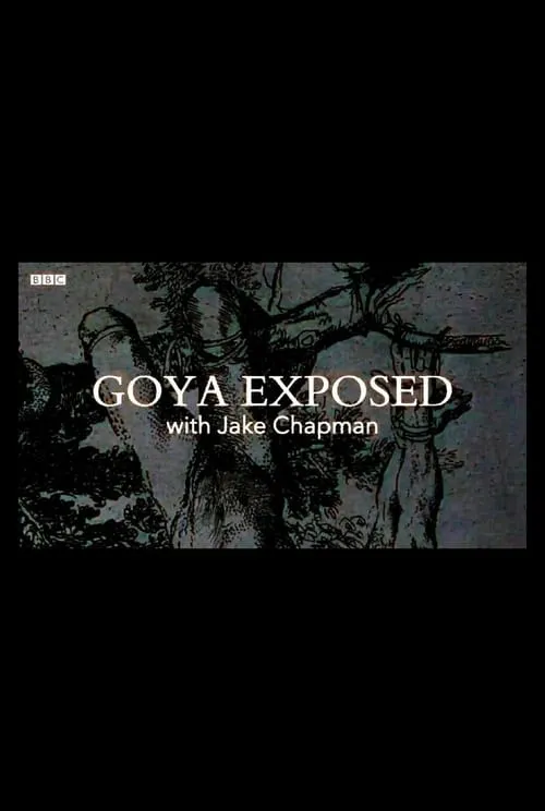 Goya Exposed with Jake Chapman (movie)