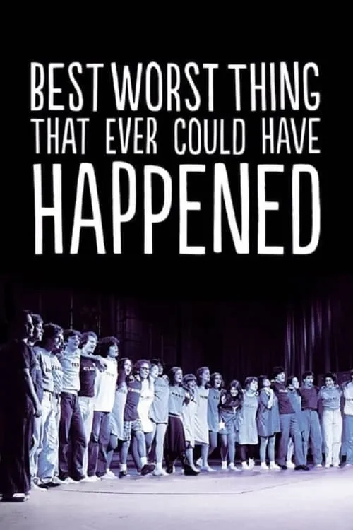 Best Worst Thing That Ever Could Have Happened... (movie)