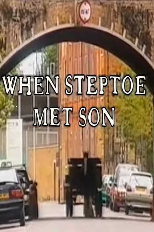 When Steptoe Met Son (фильм)