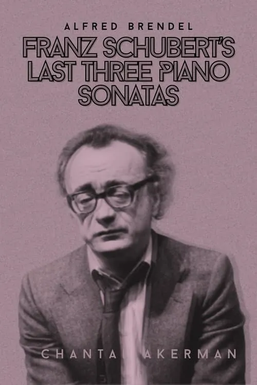 Franz Schubert's Last Three Piano Sonatas (movie)