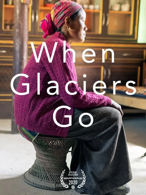 When Glaciers Go (movie)