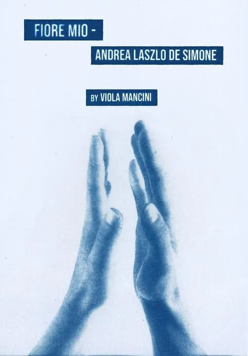 Fiore Mio – Andrea Laszlo de Simone (movie)