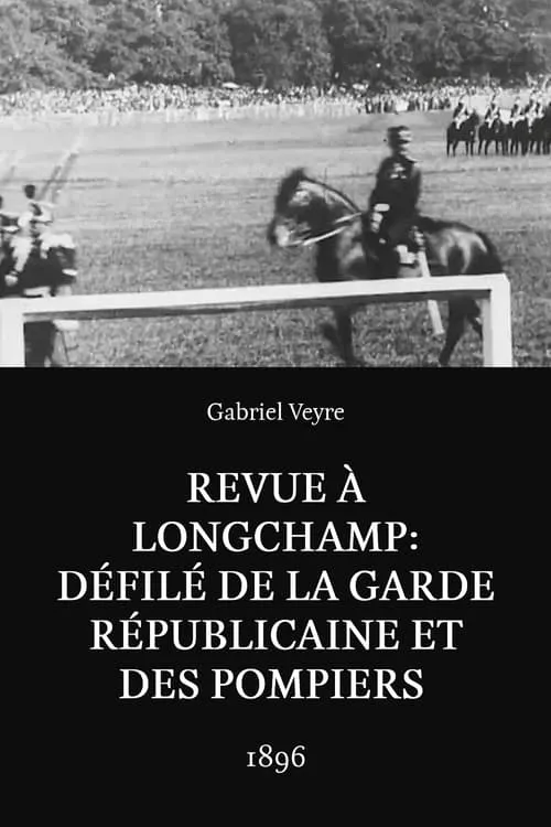 Revue à Longchamp: Défilé de la Garde Républicaine et des pompiers (фильм)