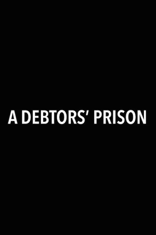 A Debtors' Prison (movie)