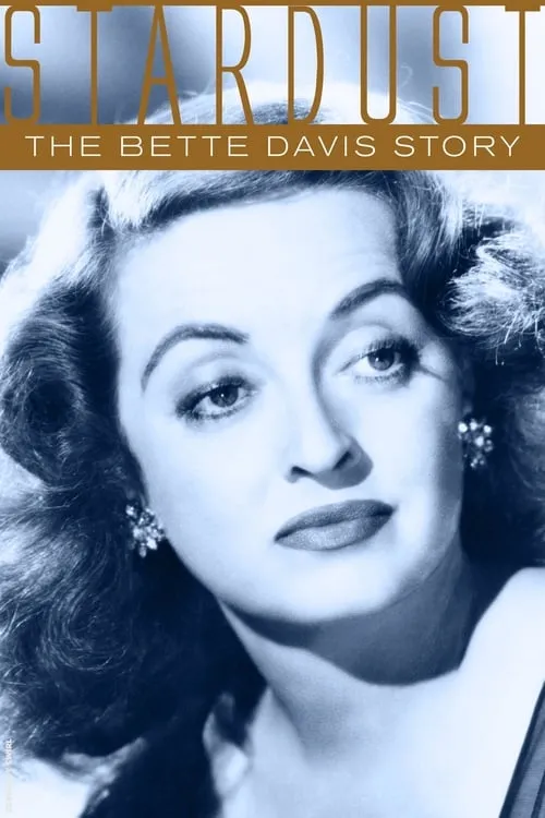Stardust: The Bette Davis Story (movie)