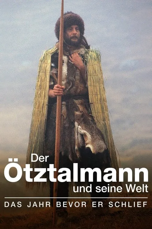 Der Ötztalmann und seine Welt. Das Jahr bevor er schlief (movie)