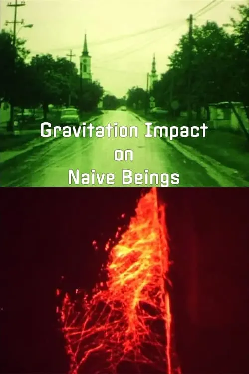 Gravitation Impact on Naive Beings (movie)