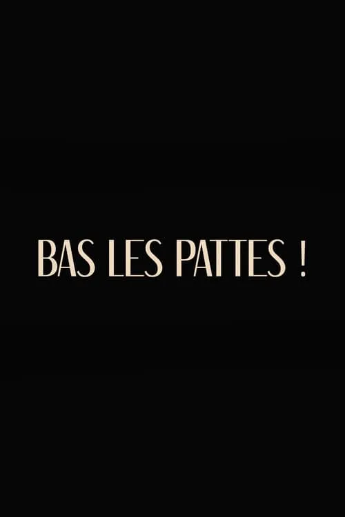 Bas les pattes (фильм)