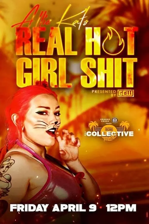 GCW Allie Kat's Real Hot Girl Shit (movie)