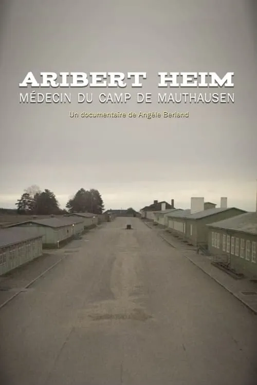 Aribert Heim, médecin du camp de Mauthausen (movie)