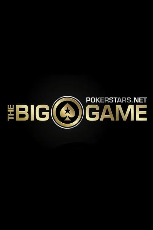 The PokerStars.net Big Game (сериал)