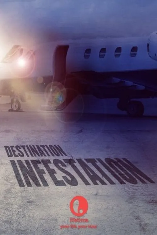 Destination: Infestation (movie)