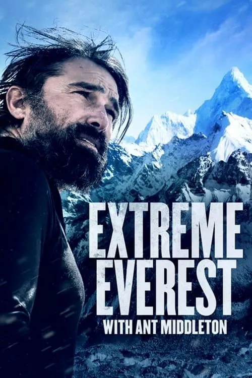 Extreme Everest with Ant Middleton (movie)