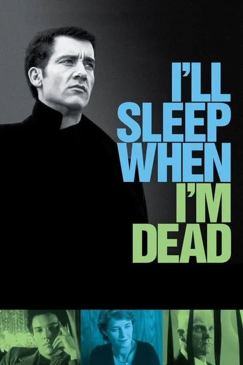 I'll Sleep When I'm Dead (movie)