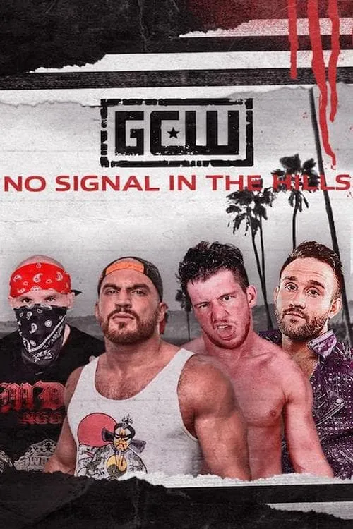 GCW: No Signal In The Hills (movie)