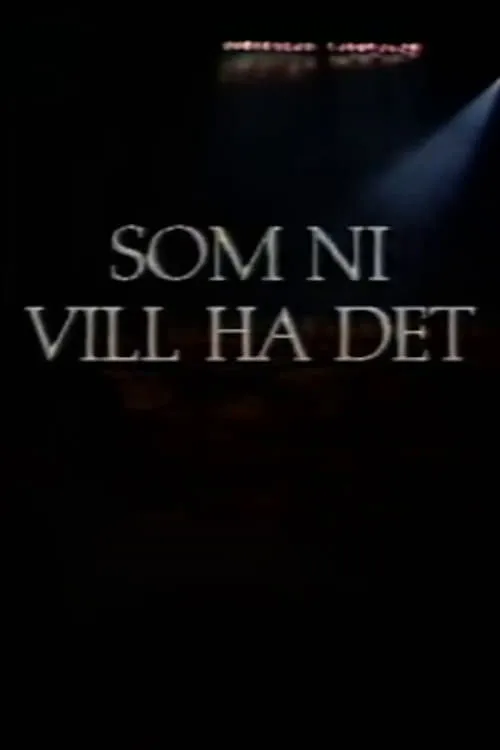 Som ni vill ha det (movie)