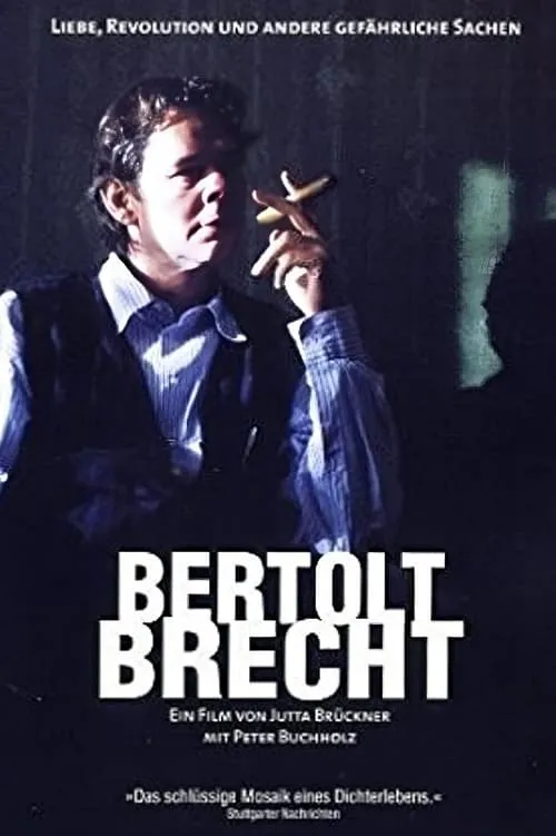 Bertolt Brecht - Love, Revolution and Other Dangerous Things (movie)