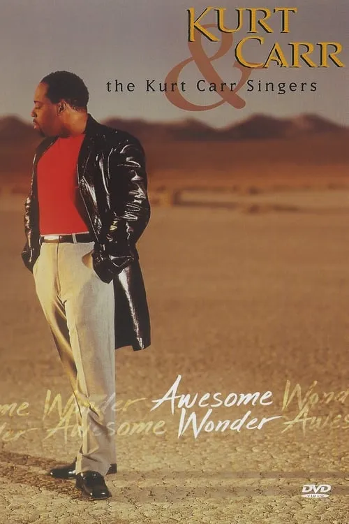 Kurt Carr & the Kurt Carr Singers: Awesome Wonder (movie)