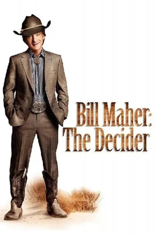 Bill Maher: The Decider (movie)
