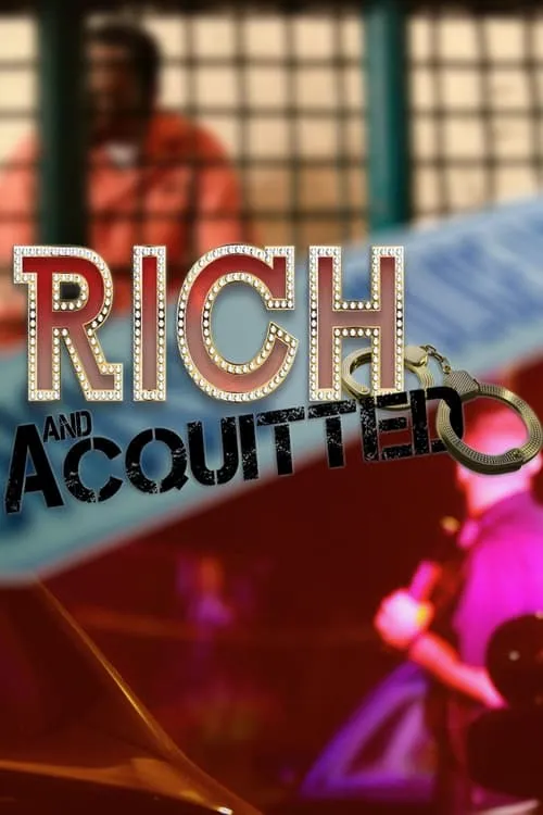 Rich and Acquitted (сериал)