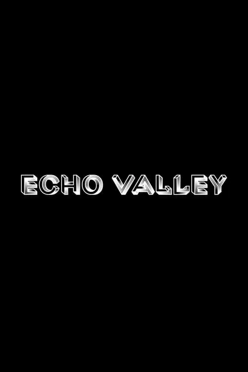 Echo Valley (фильм)