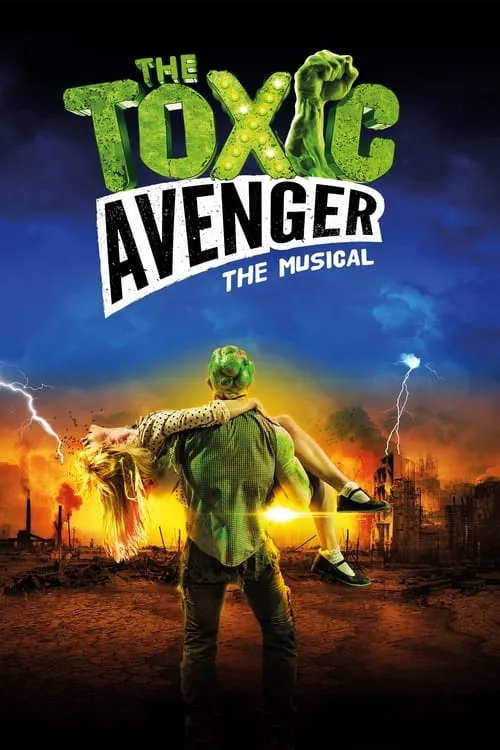 The Toxic Avenger: The Musical (movie)