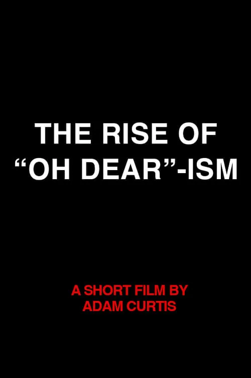 The Rise of “Oh Dear”-ism (фильм)