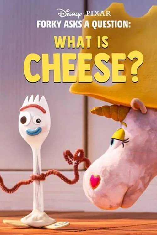 Forky Asks a Question: What Is Cheese? (movie)