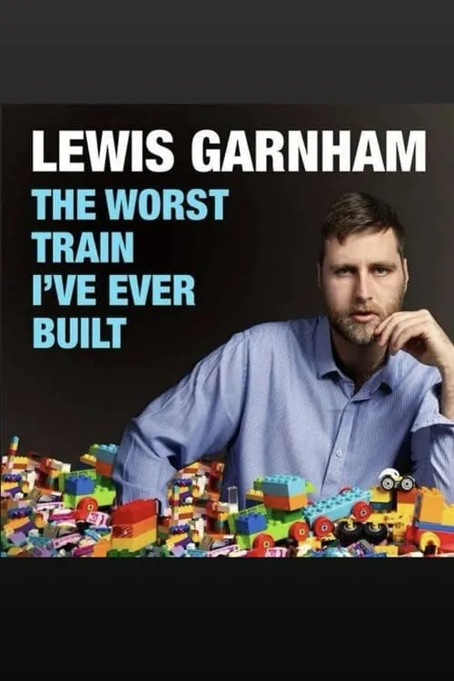 Lewis Garnham: The Worst Train I've Ever Built (movie)