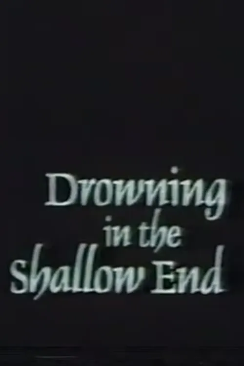 Drowning in the Shallow End (фильм)