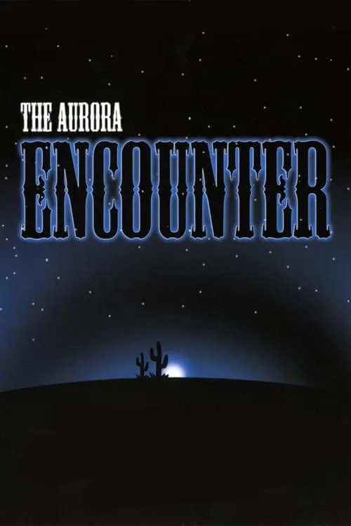 The Aurora Encounter (movie)