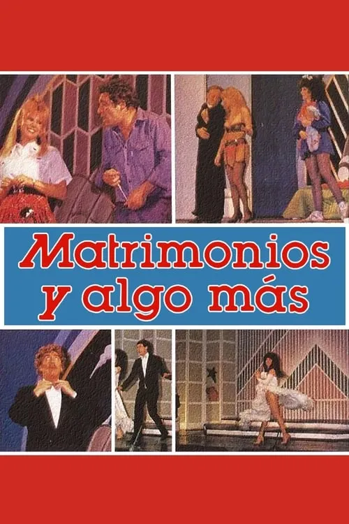 Matrimonios y Algo Más (movie)